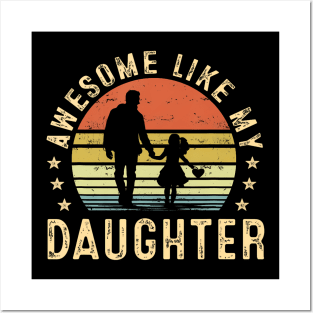 Awesome Like My Daughter Gifts Men Dad Father Fathers Day Posters and Art